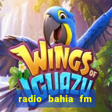 radio bahia fm 88.7 ao vivo ouvir